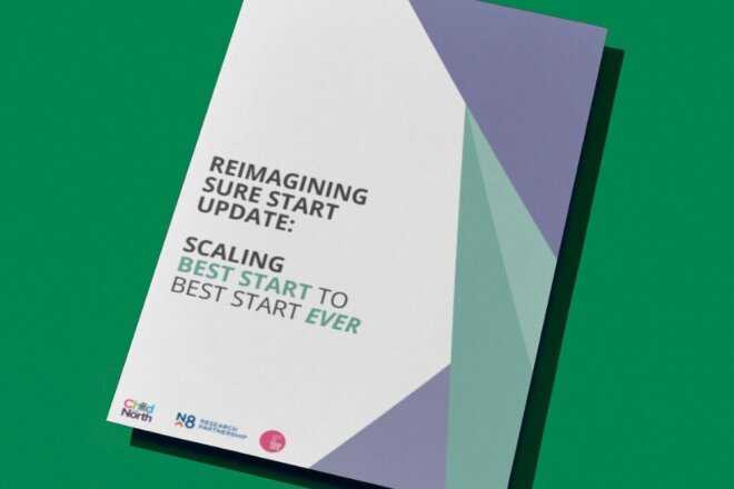 Image of the cover of the Child of the North 'Reimagining Sure Start Update' report