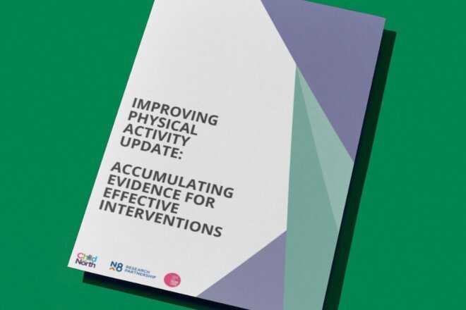 Image of the cover of the Child of the North update report 'Improving physical activity update: accumulating evidence for effective interventions'