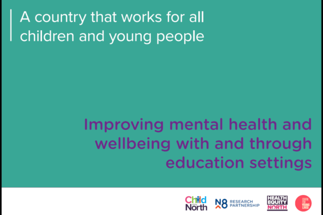Cover of the Child of the North report 'Improving mental health and wellbeing with and through education settings'