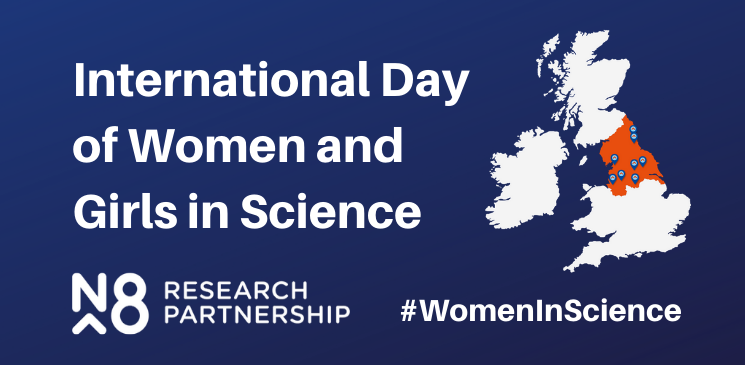 International Day of Women and Girls in Science - N8 Research Partnership